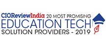 20 Most Promising Education Technology Solution Providers - 2019